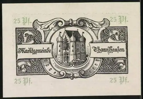 Notgeld Thannhausen, 25 Pfennig, Gutschein Markgemeinde mit Schlossabbildung und Verzierungen