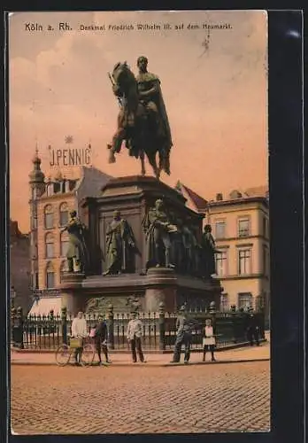 AK Köln a. Rh., Denkmal Friedrich Wilhelm III. auf dem Heumarkt