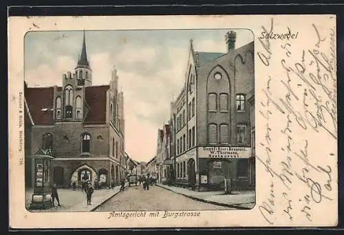 AK Salzwedel, Burgstrasse mit Dampf-Bier-Brauerei u. Restaurant W. Thormann und Amtsgericht