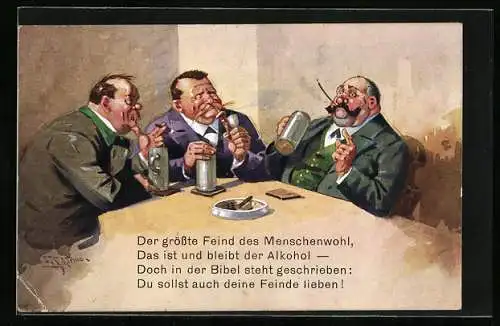Künstler-AK Ernst Schlemo: Der grösste Feind des Menschenwohl, das ist und bleibt der Alkohol..., Biertrinker