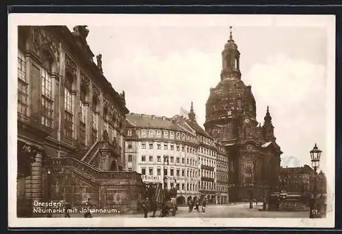 AK Dresden, Neumarkt mit Hotel Stadt Berlin und Johanneum