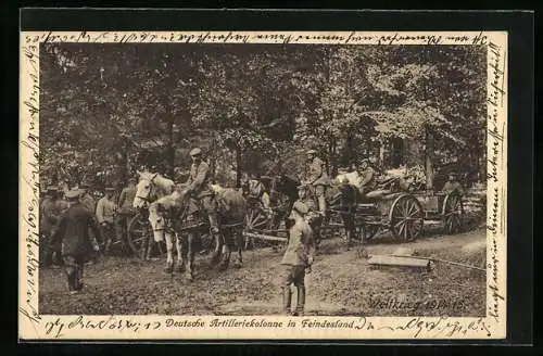 AK Deutsche Artilleriekolonne im Feindesland, Weltkrieg 1914 /15