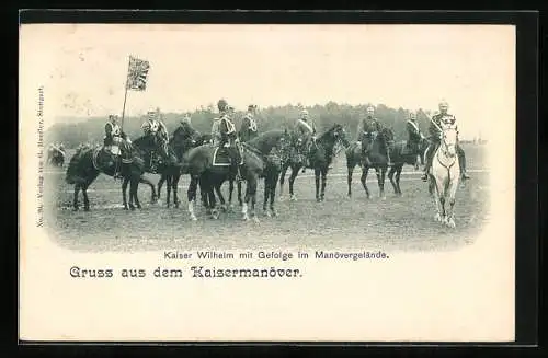AK Gruss aus dem Kaisermanöver, Kaiser Wilhelm mit Gefolge im Manövergelände