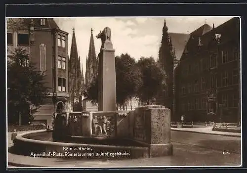 AK Köln a. Rh., Appellhofplatz, Römerbrunnen und Justizgebäude