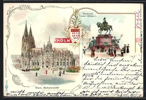 Lithographie Köln, Seitenansicht des Doms, Denkmal Kaiser Wilhelm I., Wappen um 1900
