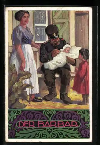 Künstler-AK Propaganda 1. Weltkrieg, Der Barbar, Landsturm-Mann hält Baby im Arm