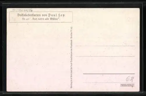 Künstler-AK Paul Hey: Volkslied Nr. 45 Nun ruhen alle Wälder