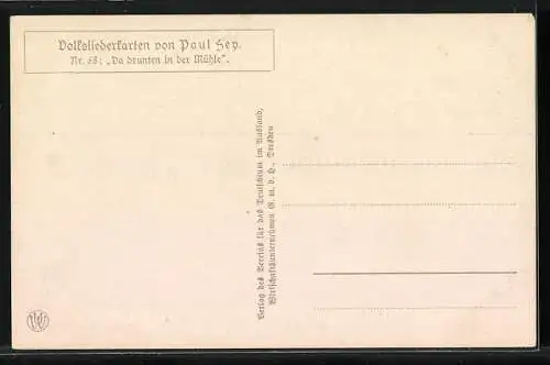 Künstler-AK Paul Hey: Da drunten in der Mühle sass ich in süsser Ruh`...