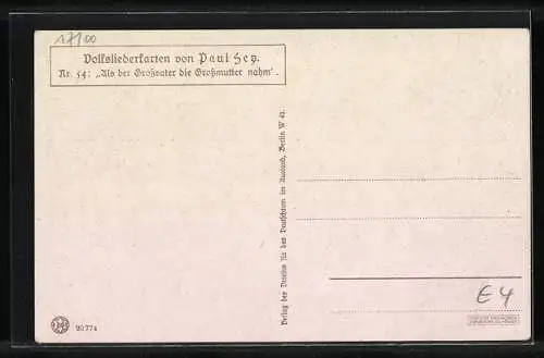 Künstler-AK P. Hey, Volksliederkarte Nr.: 54, Als der Grossvater die Grossmutter nahm, Händchen haltendes Paar