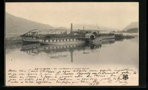 AK Aix-les-Bains, Les Bateaux à vapeur du Lac, Dampfer