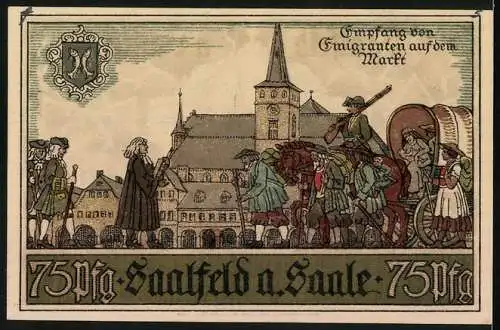 Notgeld Saalfeld a. Saale 1921, 75 Pf, Empfang von Emigranten auf dem Markt und Stadtansicht mit Wappen