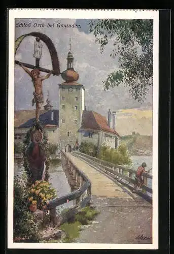 Künstler-AK Gmunden, Schloss Orth mit Flurkreuz