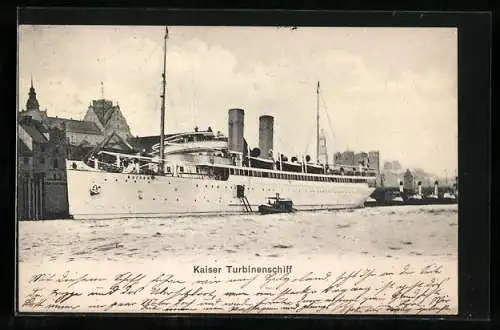 AK Turbinenschiff Kaiser im Hafen