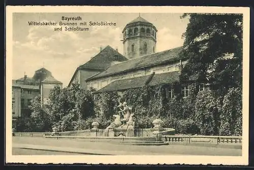 AK Bayreuth, Wittelsbacher Brunnen mit Schlosskirche und Schlossturm