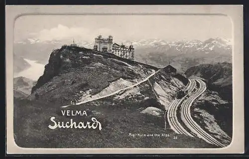 AK Rigi-Kulm, Hotel Velma Sucharch gegen die Alpen