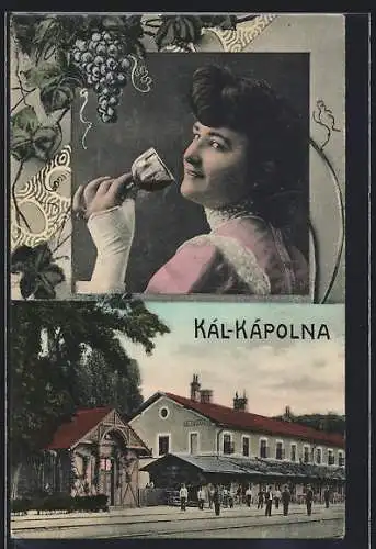 AK Kál-Kápolna, Ansicht vom Bahnhof, Frau mit Weinglas und Trauben