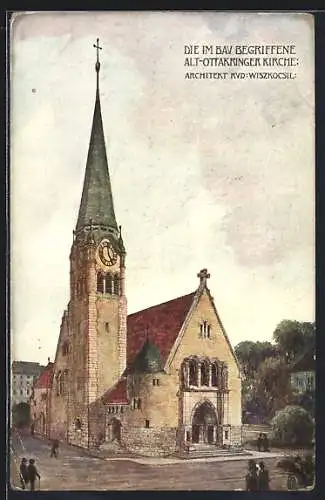 Künstler-AK Wien-Ottakring, Die im Bau begriffene Alt-Ottakringer Kirche