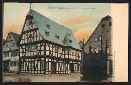 AK Schotten, Rathaus mit Kirchenbrunnen