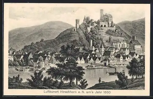 Künstler-AK Hirschhorn a. N., Teilansicht mit Burg um`s Jahr 1850