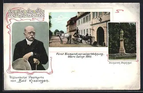 AK Bad Kissingen, Fürst Bismarck vor seiner Wohnung im Jahr 1893, Obere Saline, Bismarck-Denkmal und -Porträt