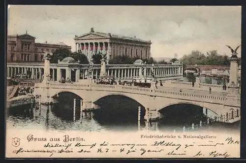 AK Berlin, Friedrichsbrücke und Nationalgallerie