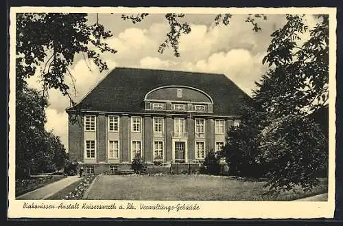 AK Kaiserswerth a. Rh., Verwaltungsgebäude der Diakonissen-Anstalt