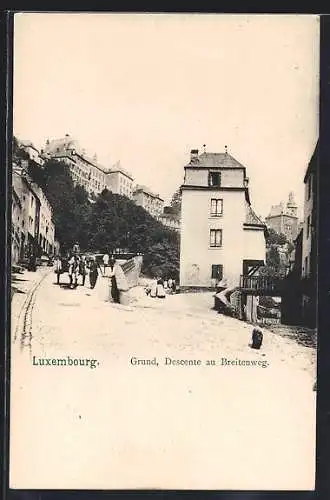 AK Luxembourg, Grund, Descente au Breitenweg