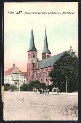 AK Wien, Pfarrkirche zur heil. Brigitta mit Amtshaus