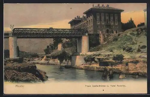 AK Mostar, Hotel Narenta an der Franz Josefs-Brücke