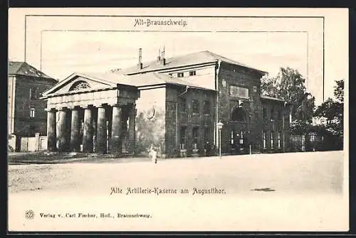 AK Braunschweig, Alte Artillerie-Kaserne am Augustthor