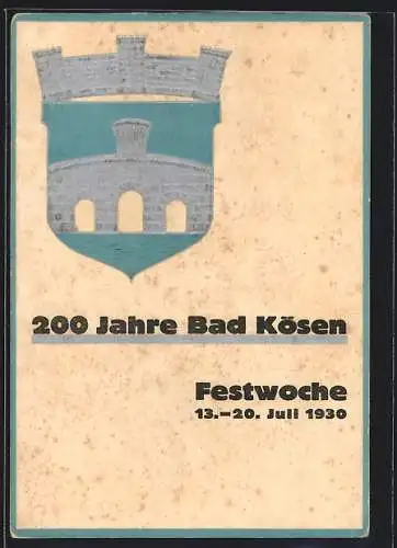 Präge-AK Bad Kösen, Festwoche 200 Jahre Bad Kösen 1930, Wappen der Stadt, Festpostkarte