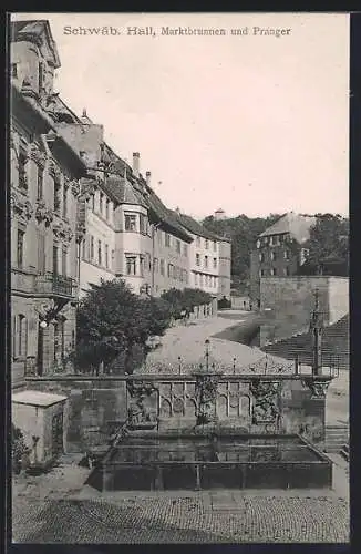 AK Schwäb. Hall, Marktbrunnen und Pranger