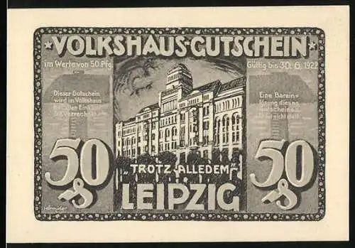 Notgeld Leipzig, 1922, 50 Pfennig, Volkshaus-Gutschein trotz Brandanschlag und Wiederaufbau-Hilfeaufruf