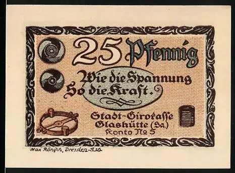 Notgeld Glashütte (Sa), 1921, 25 Pfennig, Wie die Spannung so die Kraft, Kontonummer 5, Seriennummer 907649