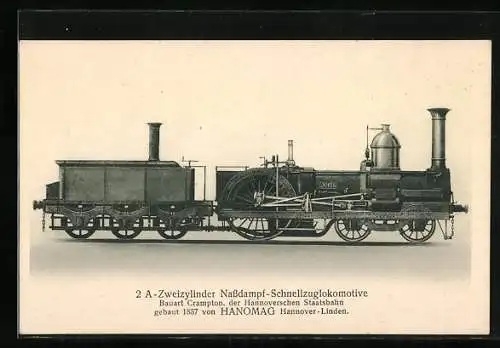 AK Hanomag, Hannover-Linden, 2 A-Zweizylinder Nassdampf-Schnellzuglok Bauart Crampton, Hannoversch. Staatsbahn