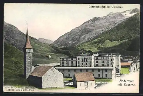 AK Andermatt, Alte St. Columbanskirche, Kaserne, Gurschenstock mit Gletscher
