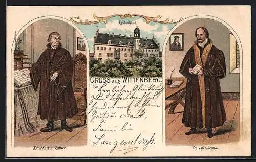 Lithographie Wittenberg / Lutherstadt, Lutherhaus, Dr. Martin Luther, Ph. Melanchthon
