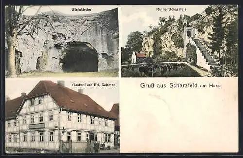 AK Scharzfeld am Harz, Gasthaus von Ed. Dohmes, Steinkirche, Ruine Scharzfels