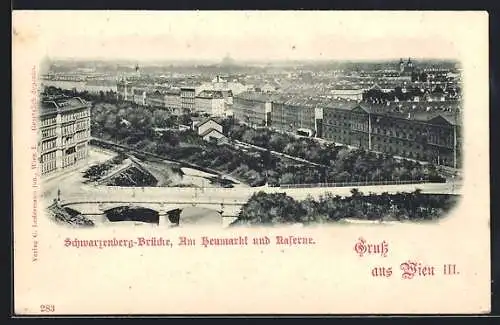 AK Wien III, Schwarzenberg-Brücke mit Neumarkt und Kaserne
