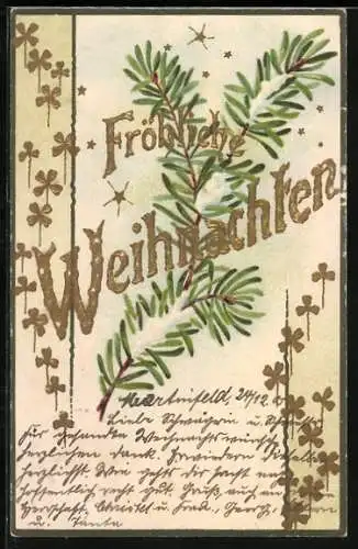 AK Fröhliche Weihnachten, Tannenzweig und goldene Kleeblätter