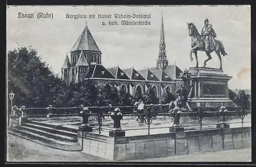 AK Essen /Ruhr, Burgplatz mit Kaiser Wilhelm-Denkmal und katholischer Münsterkirche