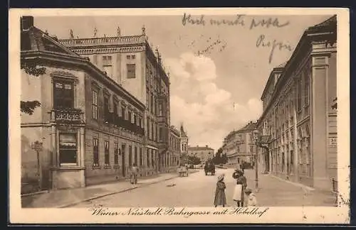 AK Wiener Neustadt, Bahngasse mit Hotel Hobelhof