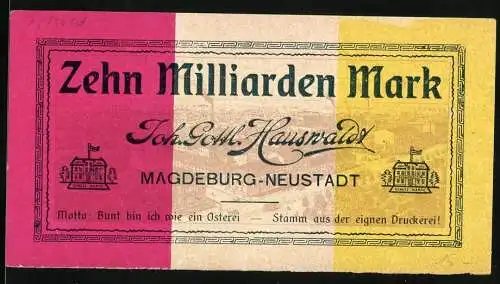 Notgeld Magdeburg-Neustadt, 1923, Zehn Milliarden Mark, Joh. Gottl. Hauswaldt, Motto: Bunt bin ich wie ein Osterei