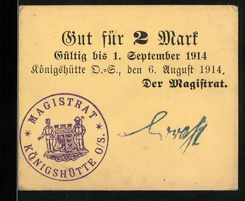 Notgeld Königshütte 1914, 2 Mark, Gut für 2 Mark gültig bis 1. September 1914 mit Magistratssiegel