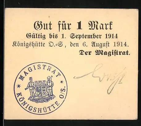 Notgeld Königshütte 1914, 1 Mark, gültig bis 1. September 1914, Siegel des Magistrats Königshütte