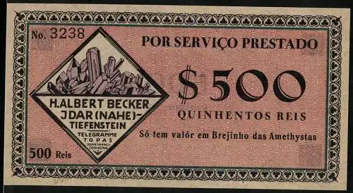 Notgeld Idar (Nahe) - Tiefenstein, 500 Quinhentos Reis, H. Albert Becker, Telegramme Topas, Nr. 3238