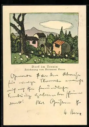 AK Autograph und Zeichnung von Hermann Hesse, Titel: Dorf im Tessin, handschriftlicher Text und Autograph des Autors