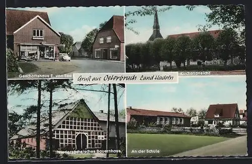 AK Osterbruch /Land Hadeln, Geschäftshaus E. von See, Niedersächsisches Bauernhaus, Kirche