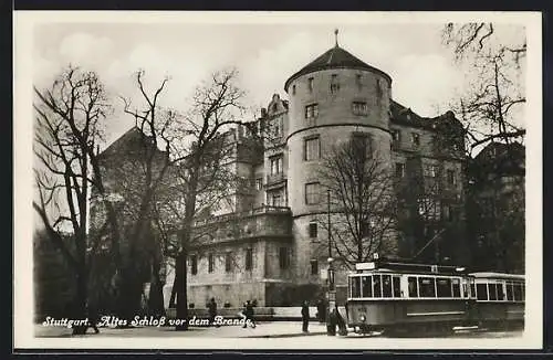 AK Stuttgart, Altes Schloss vor dem Brande, Strassenbahn