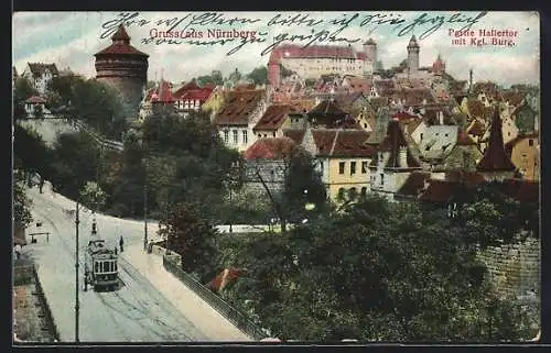 AK Nürnberg, Hallertor mit königl. Burg und Strassenbahn